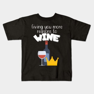 Giving you more reasons to wine Kids T-Shirt